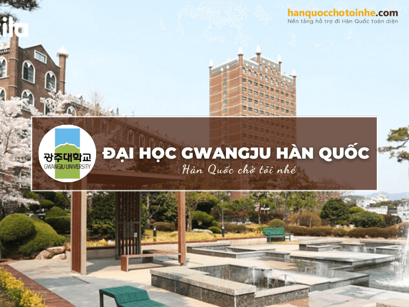 Ngôi trường Đại học danh tiếng tại Gwangju