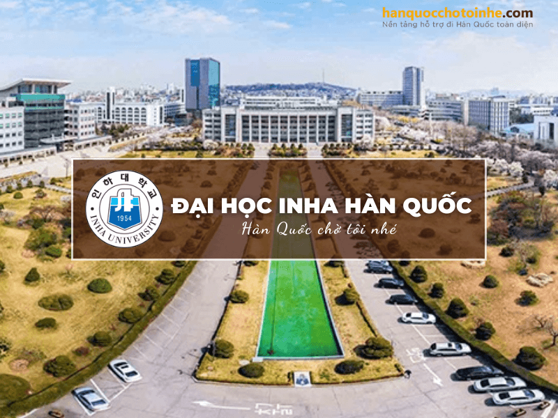 Đại học Inha - Trường tọa lạc tại thành phố Incheon