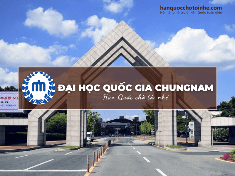 Đại học quốc gia Chungnam - Top 5 ngôi trường nổi tiếng bậc nhất Hàn Quốc