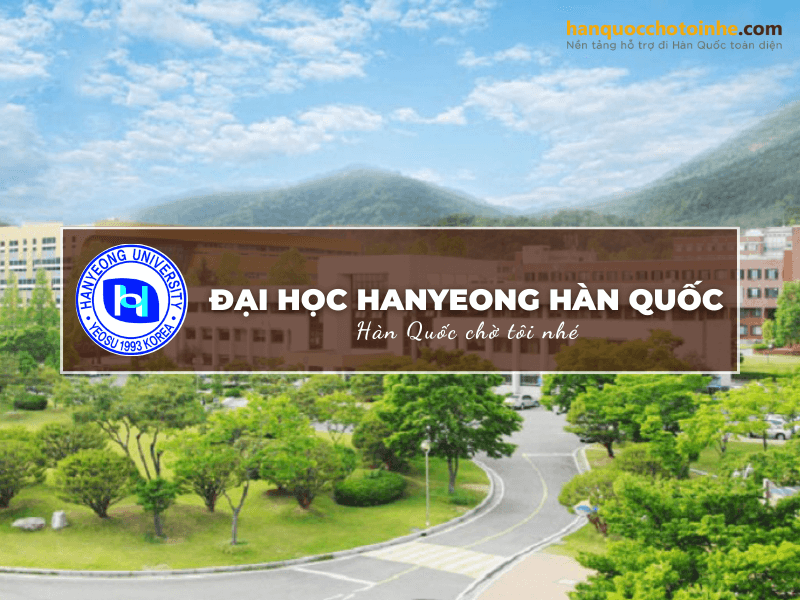 Đại học Hanyeong - ngôi trường hàng đầu tại tỉnh Jeollanam