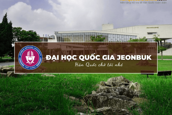 Tổng hợp thông tin trường Đại học Quốc gia Jeonbuk Hàn Quốc