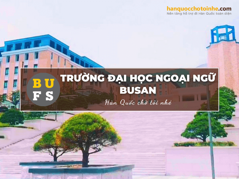 Trường Đại học Ngoại ngữ Busan - Busan University Of Fereign Studies