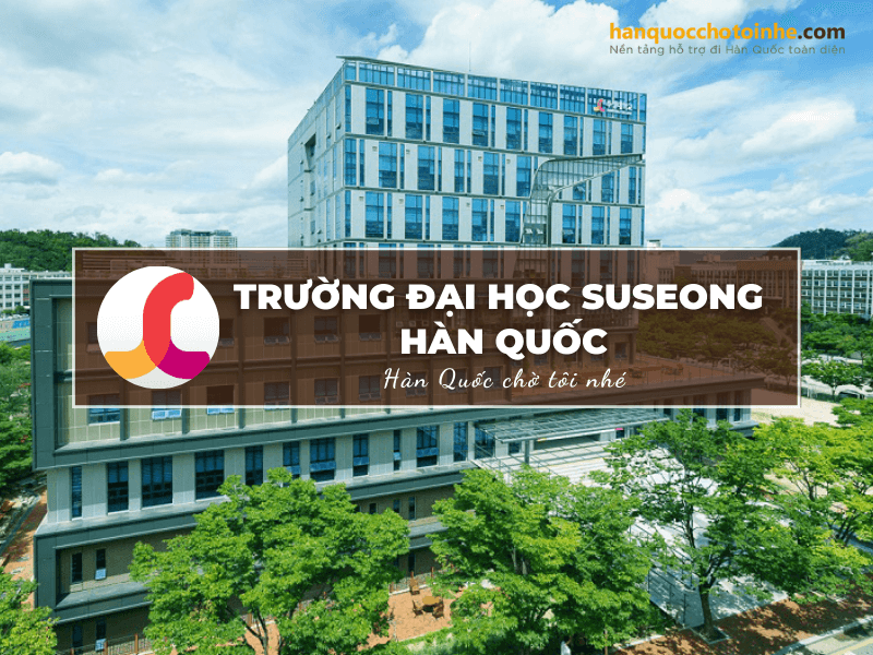 Trường Đại học Suseong Hàn Quốc - Suseong University