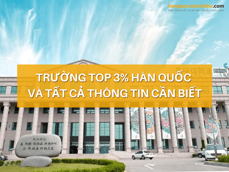 Trường Top 3 % Hàn Quốc