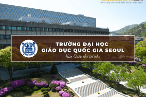 Trường Đại học Giáo dục Quốc gia Seoul: Seoul National University of Education 서울교육대학교