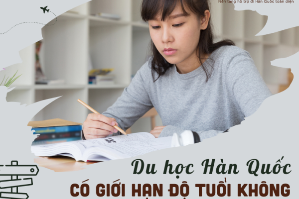 Độ tuổi du học Hàn Quốc có giới hạn không? Cập nhật mới nhất