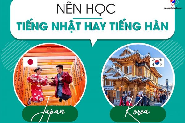 Nên học tiếng Hàn hay tiếng Nhật hướng nào cơ hội và việc làm tốt hơn