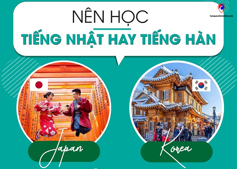 nên học tiếng Hàn hay tiếng Nhật