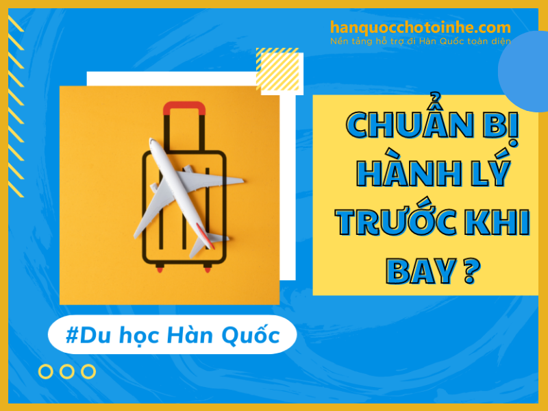 Hành lý du học Hàn Quốc