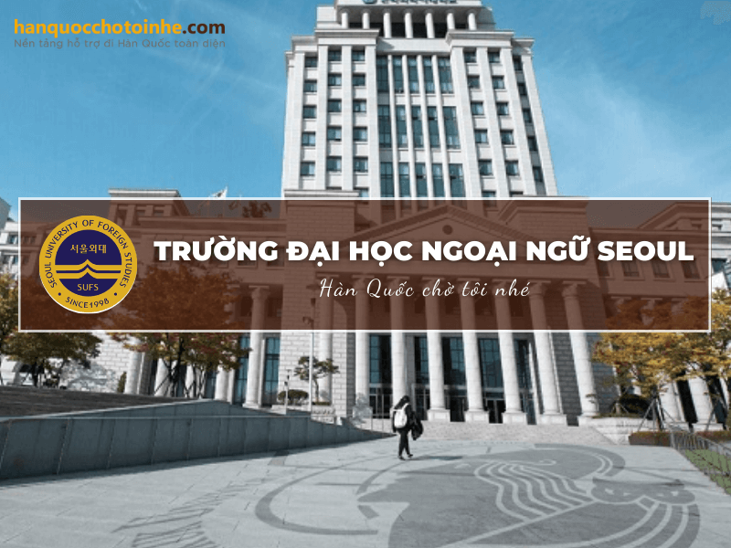 Trường Đại học Ngoại ngữ Seoul - UFS