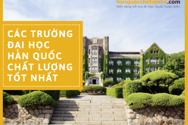 Điểm danh các trường Đại học Hàn Quốc chất lượng tốt nhất