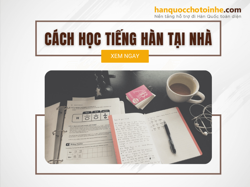 Những cách học tiếng Hàn tại nhà cực kỳ hiệu quả chưa chắc bạn đã biết