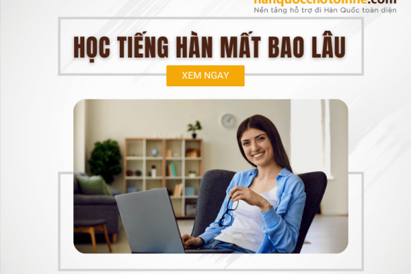 Học tiếng Hàn mất bao lâu? Giải đáp thắc mắc của bạn