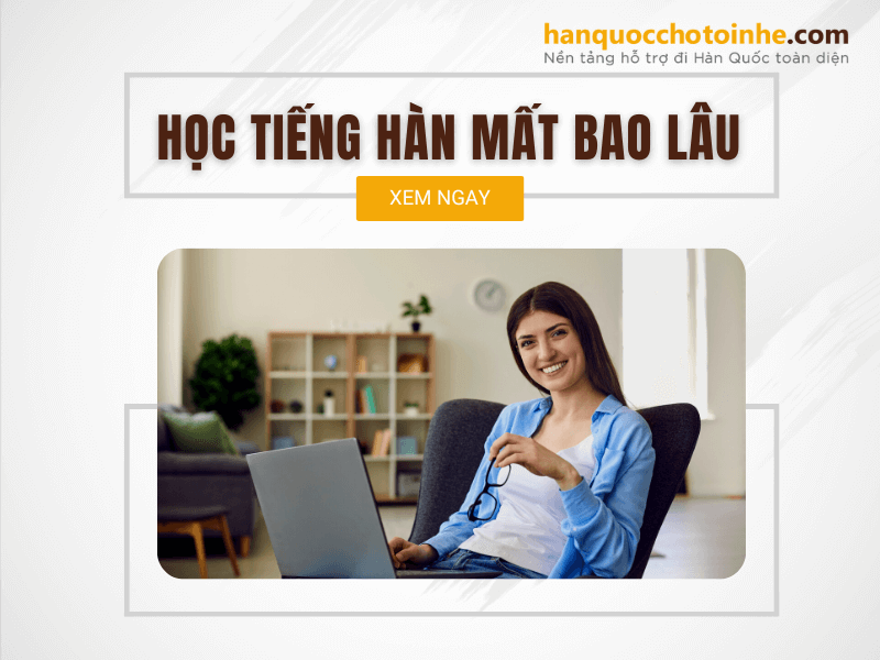 Học tiếng Hàn mất bao lâu? Giải đáp thắc mắc của bạn