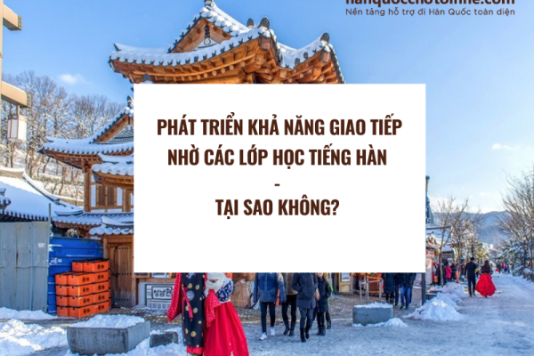 TOP 10 lớp học tiếng Hàn uy tín chất lượng