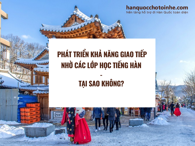 TOP 10 lớp học tiếng Hàn uy tín chất lượng