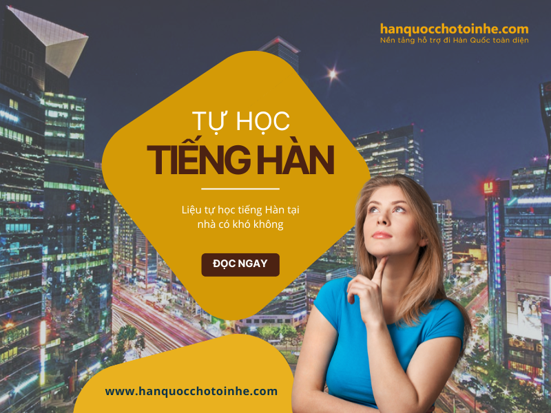 Tài liệu tự học tiếng Hàn tại nhà đầy đủ và dễ hiểu cho người mới bắt đầu