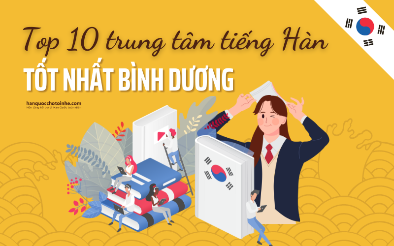 Top trung tâm tiếng Hàn chất lượng tại Bình Dương