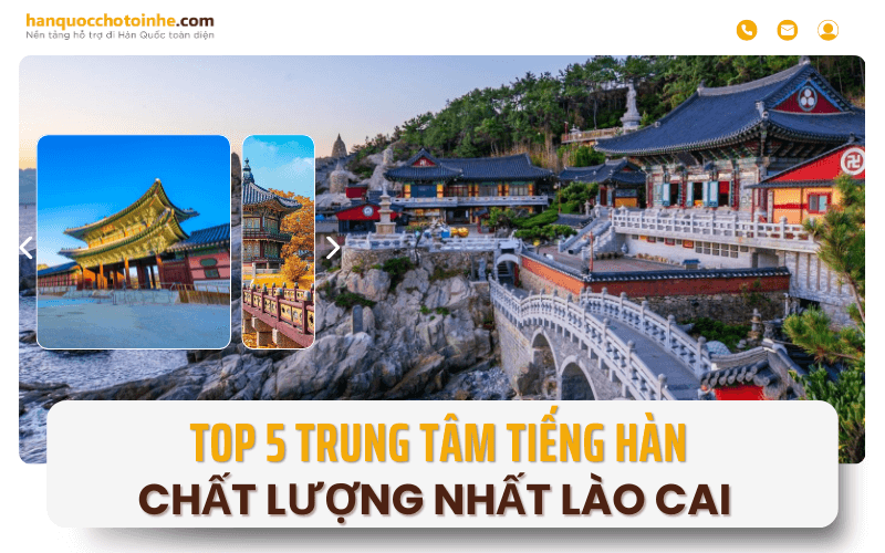 Danh sách trung tâm tiếng Hàn chất lượng tại Lào Cai